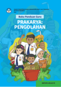 Image of Buku Panduan Guru Prakarya: Pengolahan untuk SMP/MTs Kelas VII