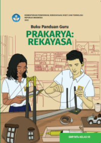 Image of Buku Panduan Guru Prakarya: Rekayasa untuk SMP/MTs Kelas VII