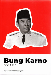 Bung Karno: From A To Z