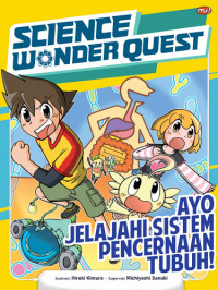 Science Wonder Quest : Ayo Jelajahi Sistem Pencernaan Tubuh!