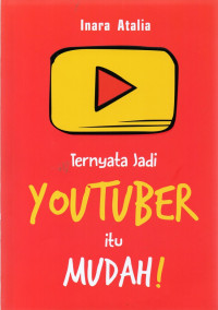 Image of Ternyata Jadi Youtuber Itu Mudah!