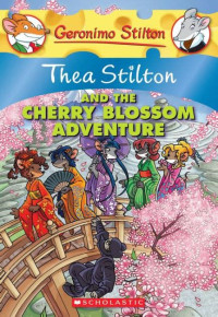 Thea Stilton And The Cherry Blossom Adventure