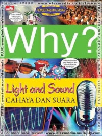 Why? Light and Sound = Cahaya dan Suara