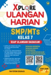 XPLORE ULANGAN HARIAN SMP/ MTS KELAS 7